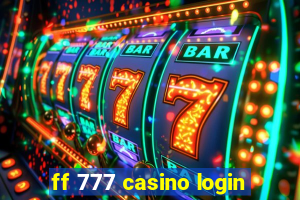 ff 777 casino login